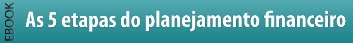 Aprenda em 5 Etapas a melhorar o seu Planejamento Financeiro