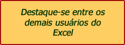 Ótima OPORTUNIDADE! Aproveite! Destaque-se no mercado de trabalho! Possua um Diferencial entre os demais profissionais de sua equipe! Aprenda as 7 Principais e Mais Usadas Fórmulas Avançadas do Excel e Crie Planilhas e Relatórios Surpreendentes!